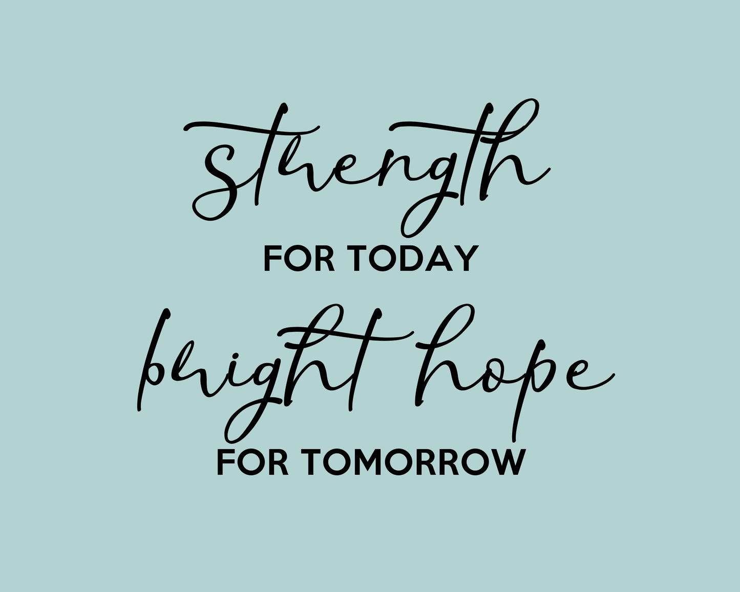 Strength for Today and Bright Hope for Tomorrow Great Is Thy Faithfulness Hymn Graphic Tee