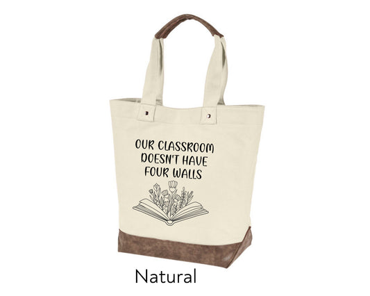 Canvas Tote - Our Classroom Doesn't Have Four Walls
