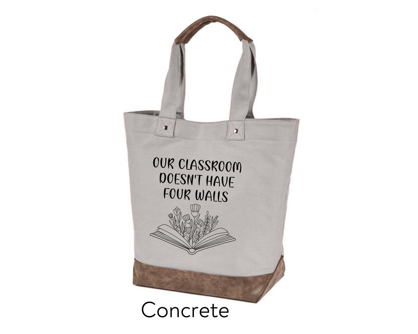 Canvas Tote - Our Classroom Doesn't Have Four Walls