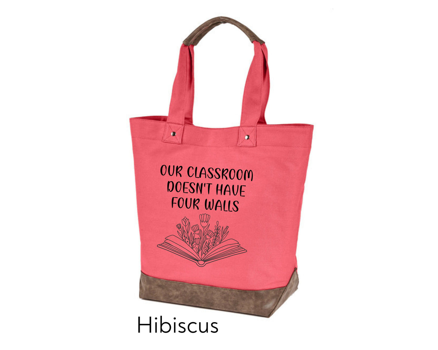 Canvas Tote - Our Classroom Doesn't Have Four Walls