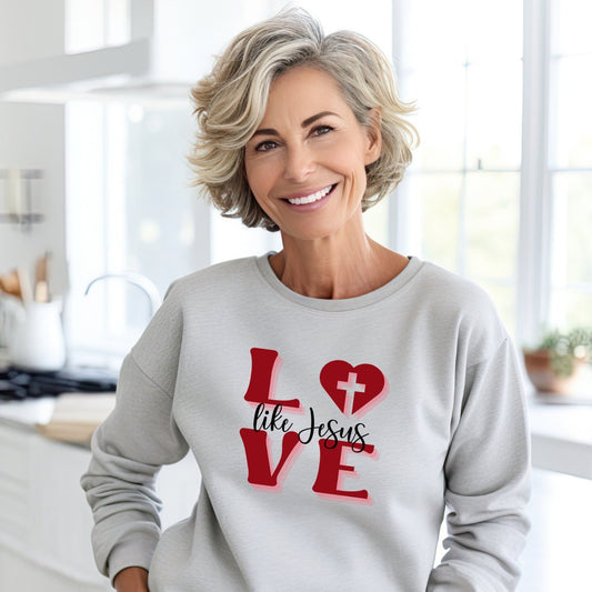 LOVE like Jesus Sweatshirt/Hoodie | Valentine's Day | Gift for her | Christian shirt
