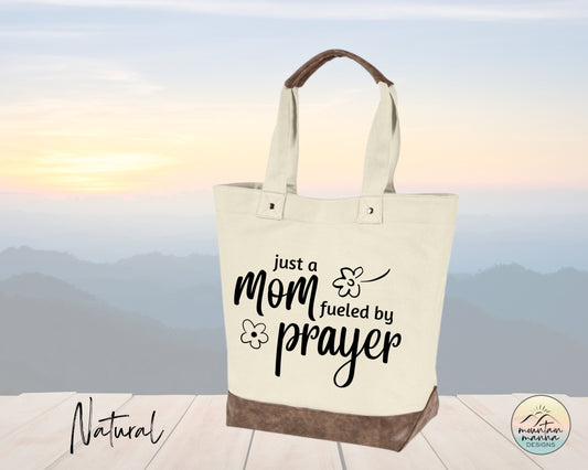 Canvas Tote - Just a Mom Fueled by Prayer | Gift for her
