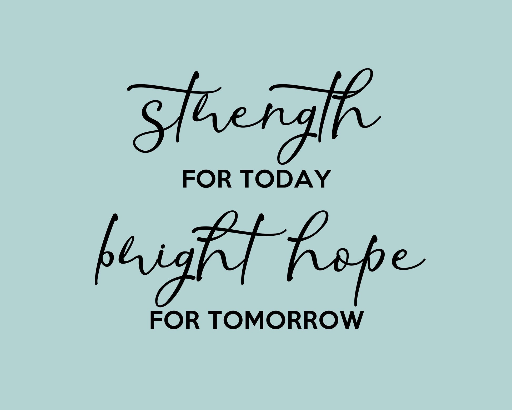 Strength for Today and Bright Hope for Tomorrow Great Is Thy Faithfulness Hymn Graphic Tee