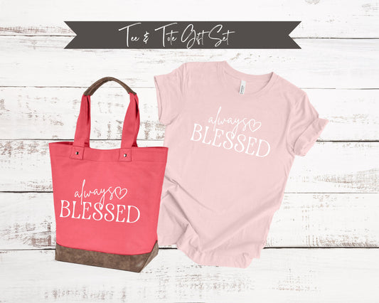 Always Blessed Set | Lined Cotton Canvas Tote | Soft Cotton Blend Tee | Gift for Mom | Gift for Her