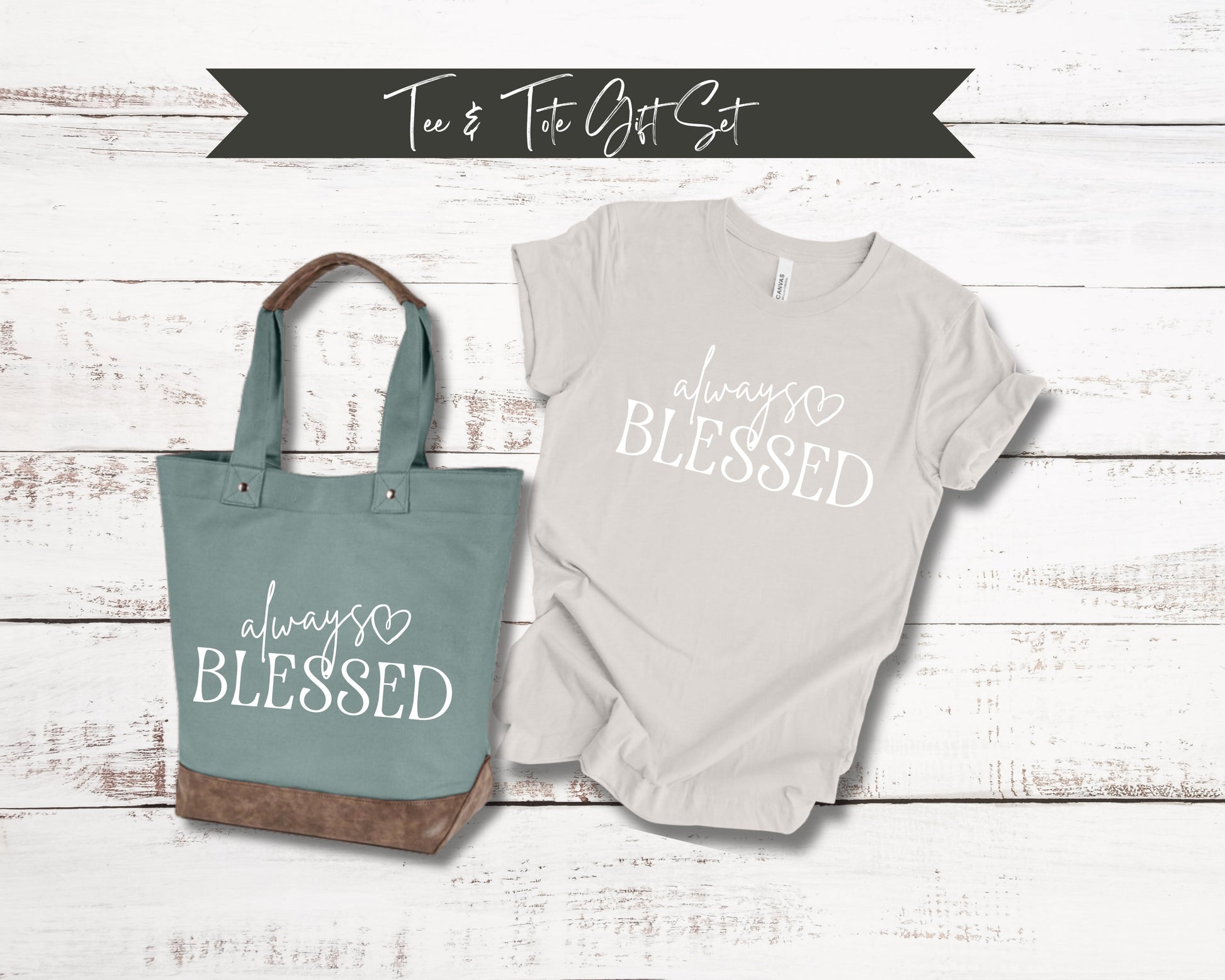 Always Blessed Set | Lined Cotton Canvas Tote | Soft Cotton Blend Tee | Gift for Mom | Gift for Her